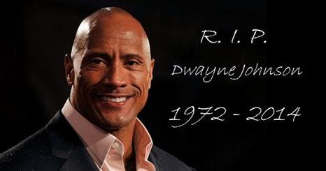 R. I. P. DWAYNE JOHNSON (1972 - 2014). He died filming a dangerous stunt for FAST & FURIOUS 7