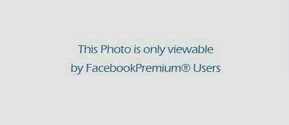This Photo is only viewable by FacebookPremium Users