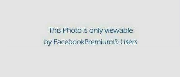 This Photo is only viewable by FacebookPremium Users