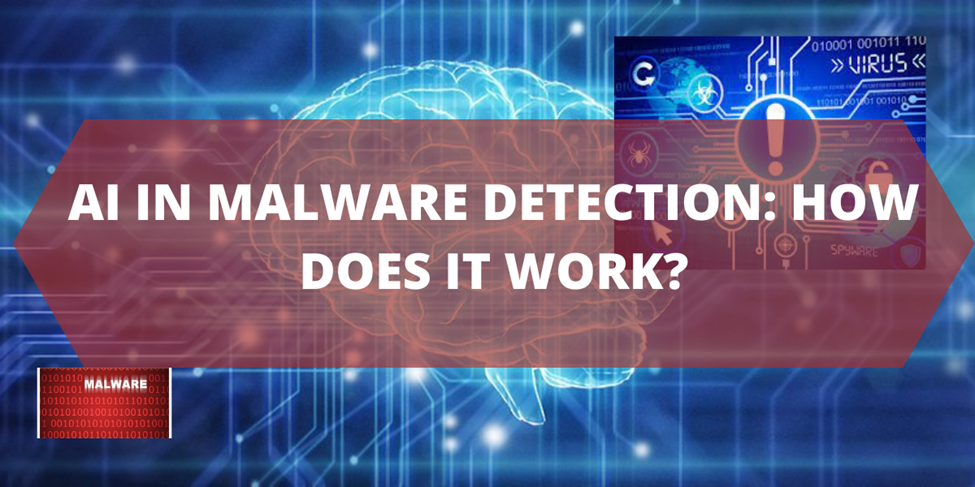 AI in Malware Detection  How Does It Work?