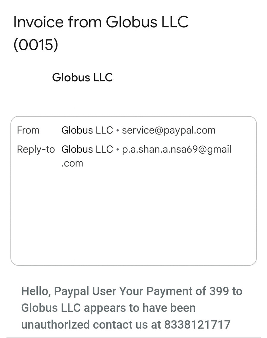 Globus LLC PayPal Unpaid Invoice Scam Email - 8338121717 -Globus Corporation LLC 