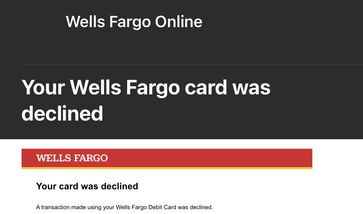 Wells Fargo Scam Email - Card was declined