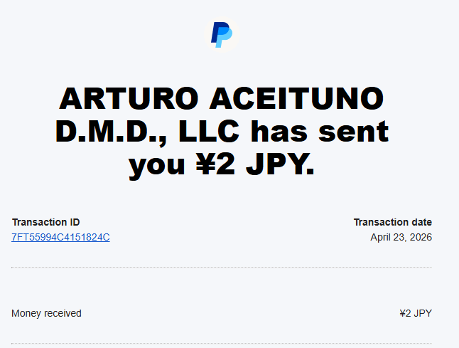ARTURO ACEITUNO D.M.D. LLC PayPal Scam